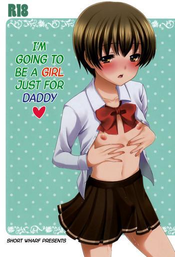 Kashima Otou-san no Tame ni Musume ni Naru no | I'm Going to be a Girl Just for Daddy Shaved Pussy