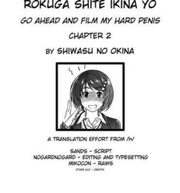 Bigbutt Boku no Bokki Penis o Rokuga Shite Ikina Yo | Go Ahead and Film My Hard Penis Ch. 2 Sluts