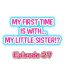 Bribe My First Time is with…. My Little Sister?! Ch.27 Femdom
