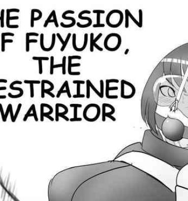 Peituda THE PASSION OF FUYUKO,THE RESTRAINED WARRIOR Tgirl
