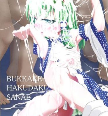 Gay Black BUKKAKE HAKUDAKU SANAE- Touhou project hentai Sex Toys