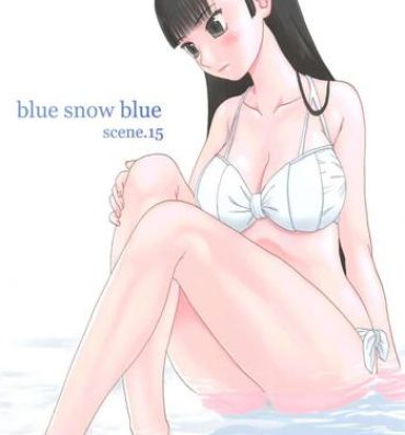 Foot blue snow blue～scene.15～ Free Fucking