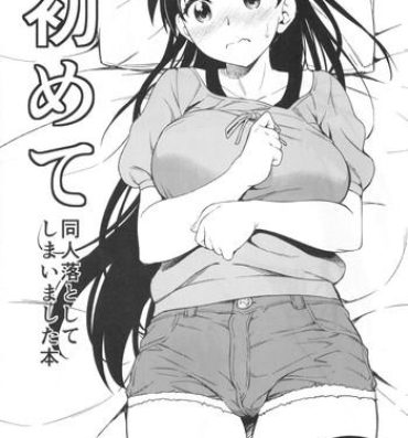 Freak Hajimete Doujin Otoshite Shimaimashita Hon- The idolmaster hentai Hard Sex