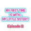 Mum My First Time is with…. My Little Sister?! Ch.02 Ohmibod