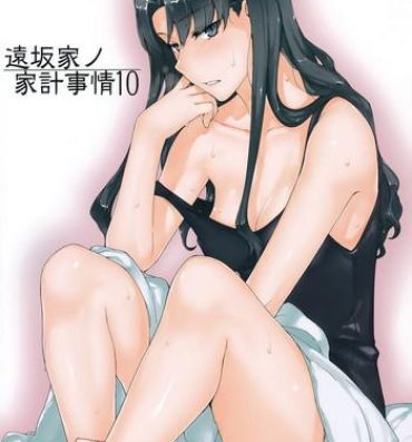 Deflowered Tosaka-ke no Kakei Jijou 10- Fate stay night hentai Swallow