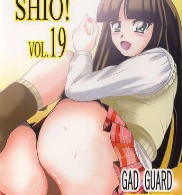 Gangbang Shio! Vol. 19- Gad guard hentai Fucking Pussy