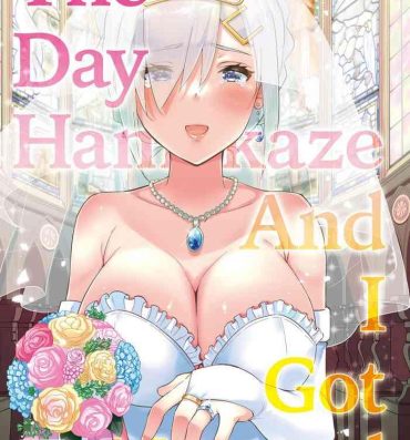 Cougars Hamakaze to Kekkon Suru Hi | The Day Hamakaze and I Got Married- Kantai collection hentai High