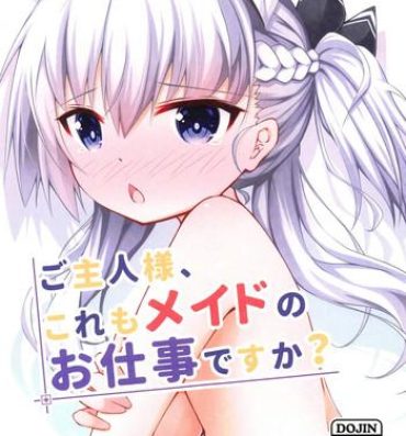 Big Cocks Goshujin-sama, Kore mo Maid no Oshigoto desu ka?- Azur lane hentai Top