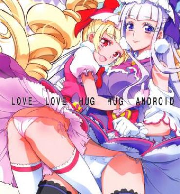 Analfucking LOVE LOVE HUG HUG ANDROID- Hugtto precure hentai Dad