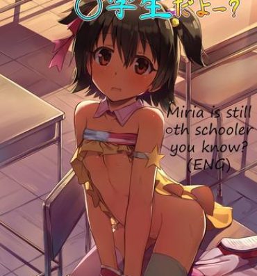 Bro Miria Mada ○gakusei dayo? | Miria is still ○th schooler you know?- The idolmaster hentai Close